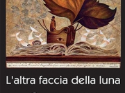 L'altra faccia della Luna,Betti Editrice, 2011